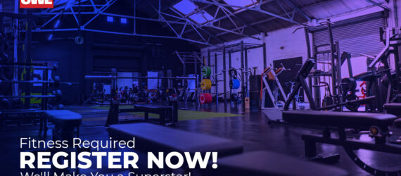 Fitness Required – Register Now! We’ll Make You a Superstar!